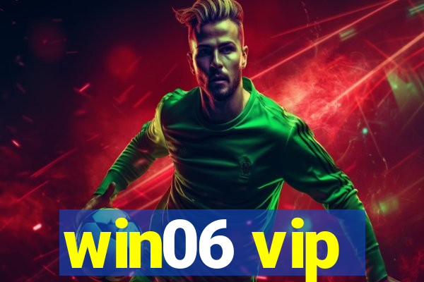 win06 vip